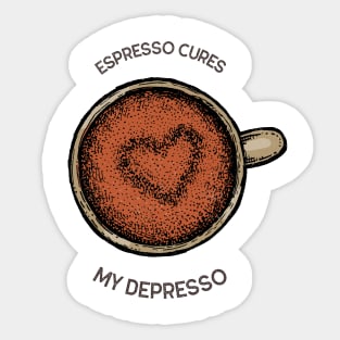 "Espresso cures my Depresso" funny Sticker